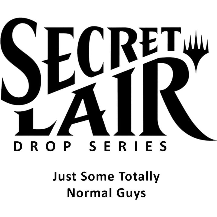 Magic the Gathering: Secret Lair Drop - Just Some Totally Normal Guys (Non-Foil Edition)