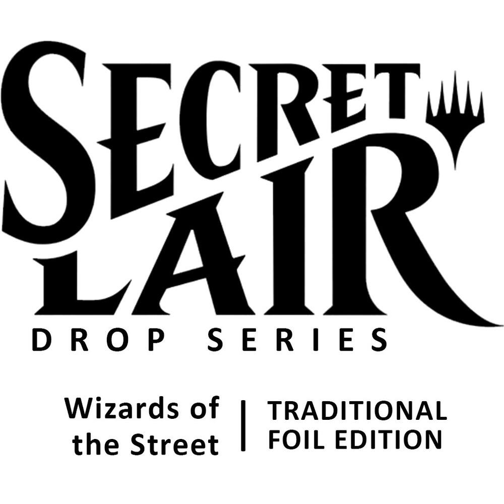 Magic: Secret Lair Wizards of the Street (Traditional Foil Edition)