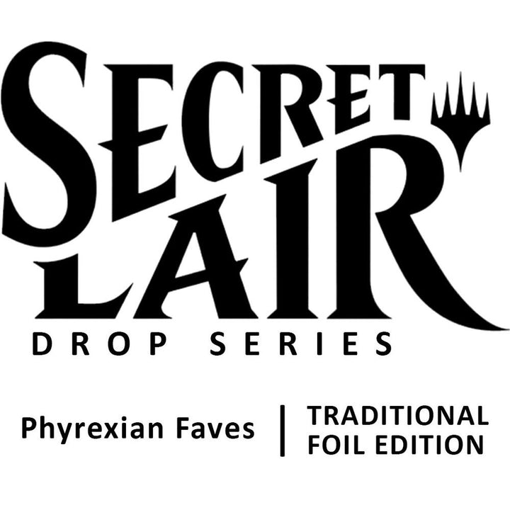 Magic: Secret Lair Phyrexian Faves (Traditional Foil Edition)