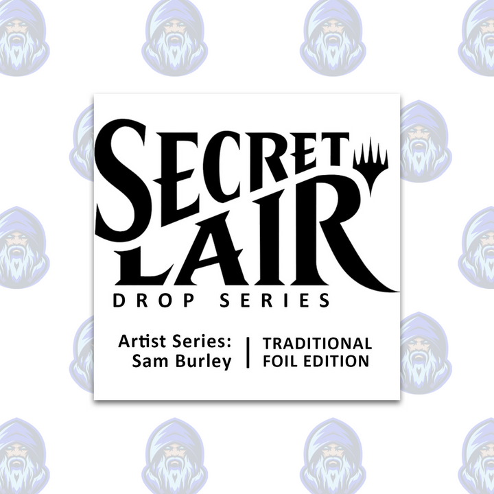 Magic the Gathering: Secret Lair Drop - Artist Series Sam Burley (Traditional Foil Edition)