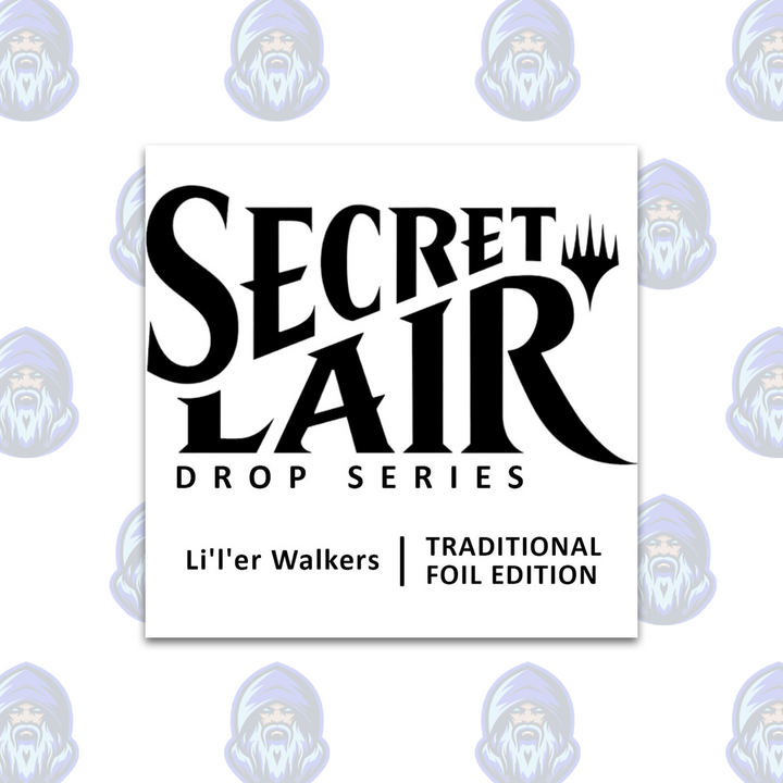 Magic the Gathering: Secret Lair Drop - Li'l'er Walkers (Traditional Foil Edition)