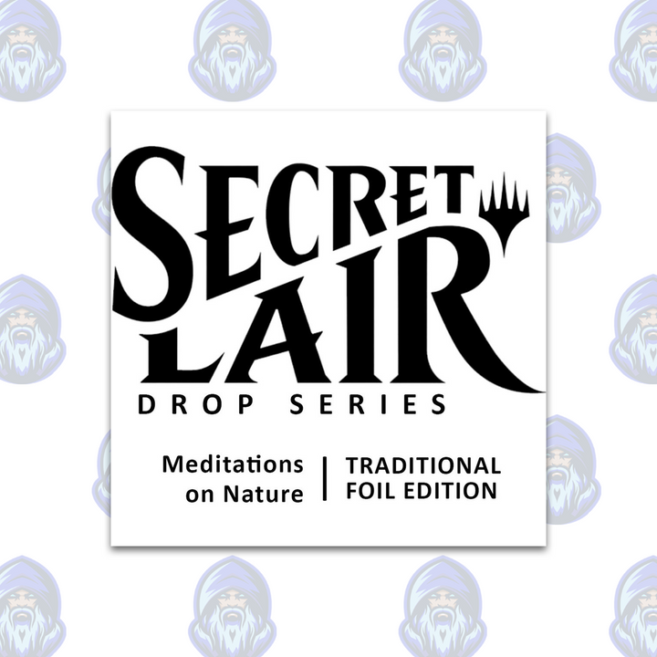 Magic the Gathering: Secret Lair Drop - Meditations on Nature (Traditional Foil Edition)