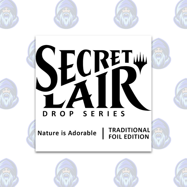 Magic the Gathering: Secret Lair Drop - Nature is Adorable (Traditional Foil Edition)