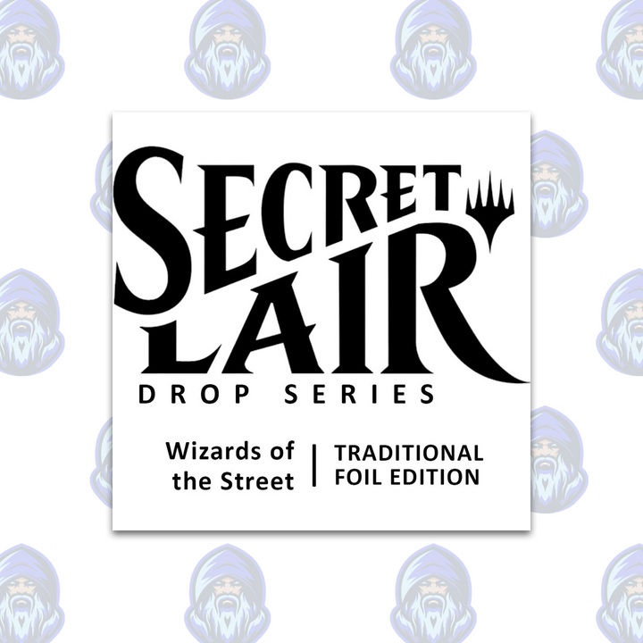 Magic the Gathering: Secret Lair Drop - Wizards of the Street (Traditional Foil Edition)